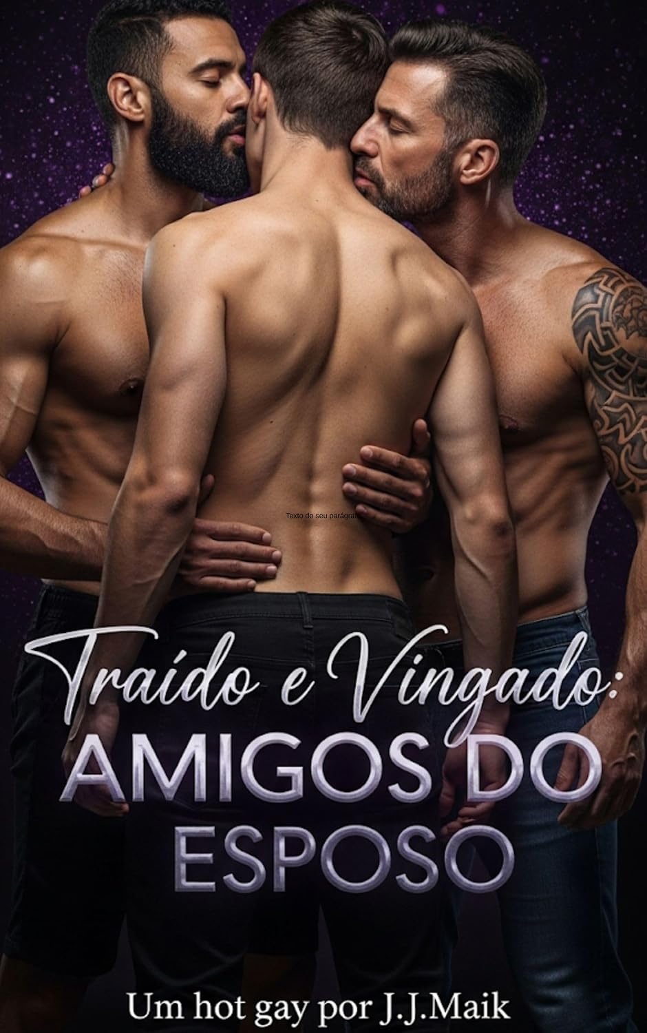 ler totalmente TRAÍDO E VINGADO: No abraço dos amigos do esposo (hot gay - livro lgbt - conto erótico gay)