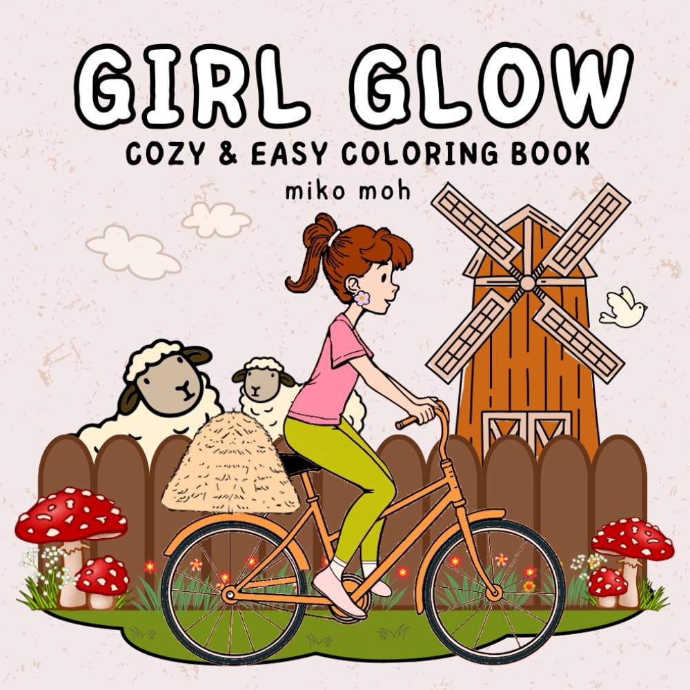 Girl Glow: Coloring Book for Adults and Teens Featuring Cozy Moments and Daily Activities for Relaxation and Stress Relief (Cozy and Easy Coloring) baixar livro de graça