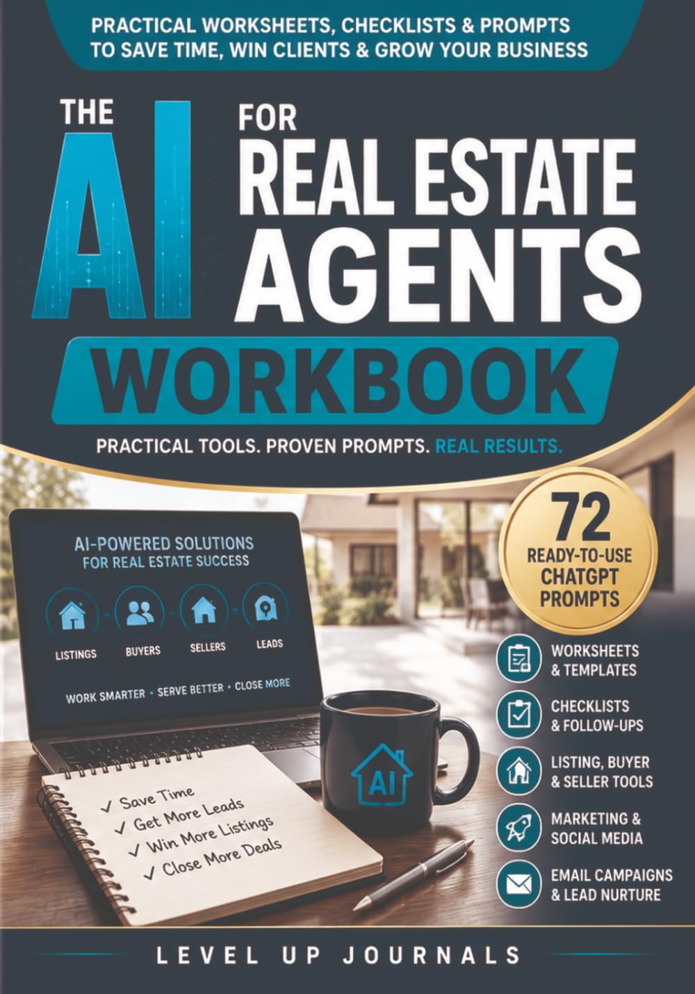 The AI for Real Estate Agents Workbook: Practical Worksheets, Checklists, Follow-Up Sequences, and 72 Ready-to-Use ChatGPT Prompts for Listings, Buyers, Sellers, Leads, and Marketing baixar o livro de graça