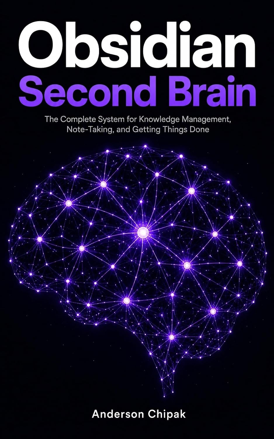 Obsidian Second Brain: The Complete System for Knowledge Management, Note-Taking, and Getting Things Done (Second Brain & PKM Systems) (English Edition) baixar livro de graça