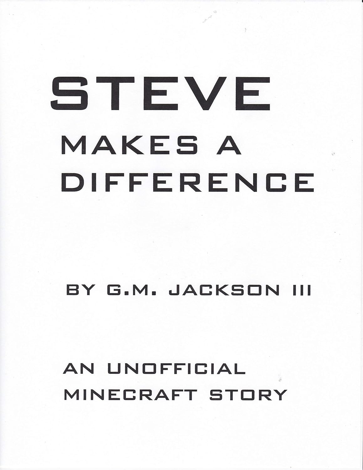 STEVE MAKES A DIFFERENCE: AN UNOFFICIAL MINECRAFT STORY (English Edition) baixar livro de graça