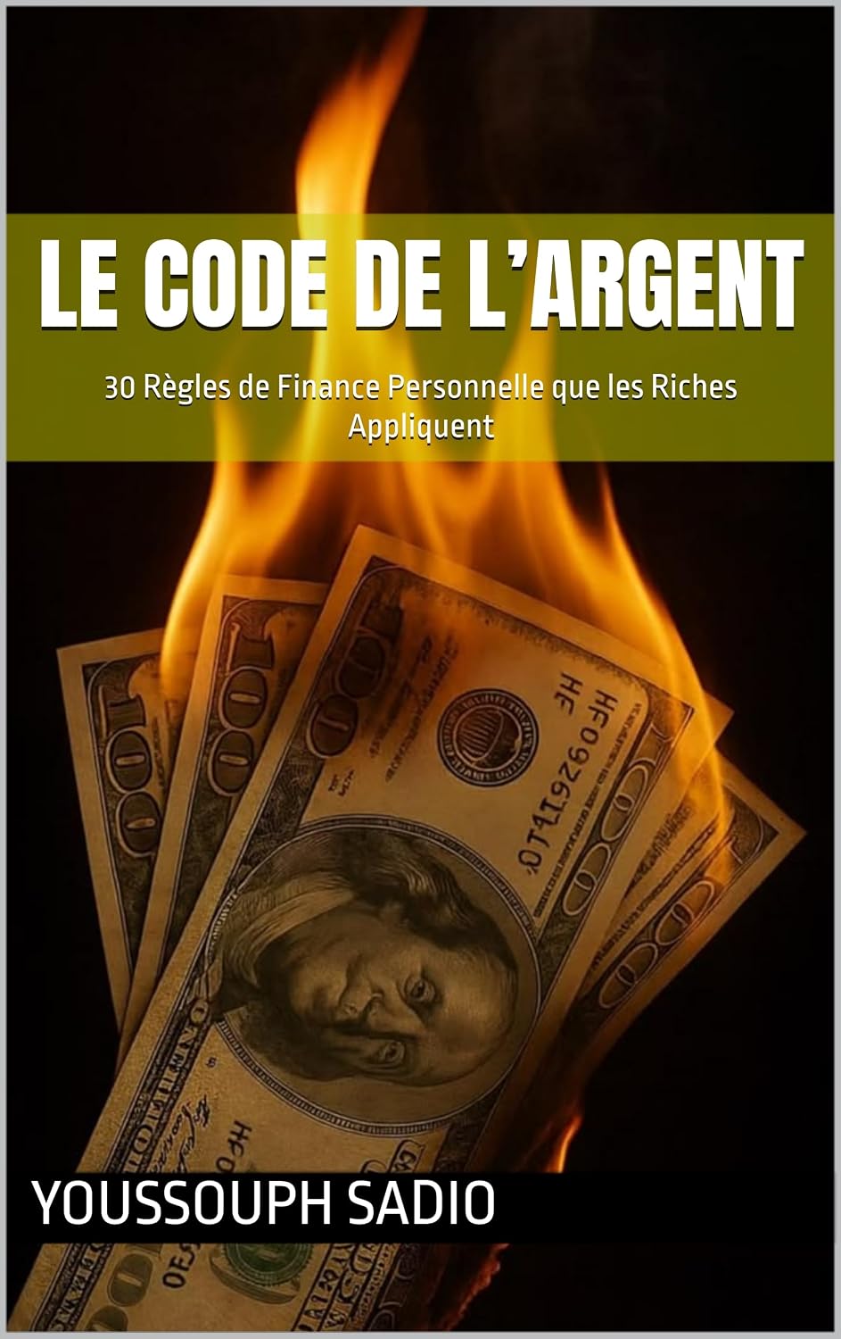 LE CODE DE L’ARGENT: 30 Règles de Finance Personnelle que les Riches Appliquent (French Edition) baixar o livro de graça