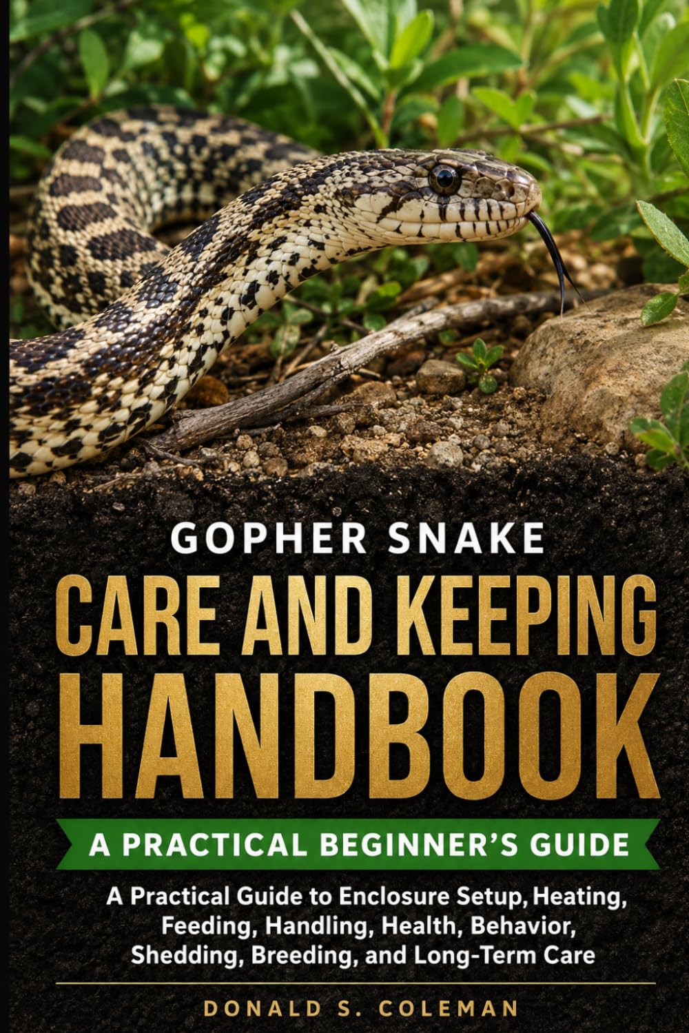 Gopher Snake Care and Keeping Handbook: A Practical Guide to Enclosure Setup, Heating, Feeding, Handling, Health, Behavior, Shedding, Breeding, and Long-Term Care baixar o livro de graça