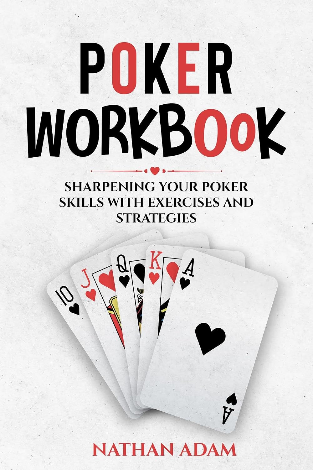ler totalmente POKER WORKBOOK: Sharpening Your Poker Skills with Exercises and Strategies (English Edition)