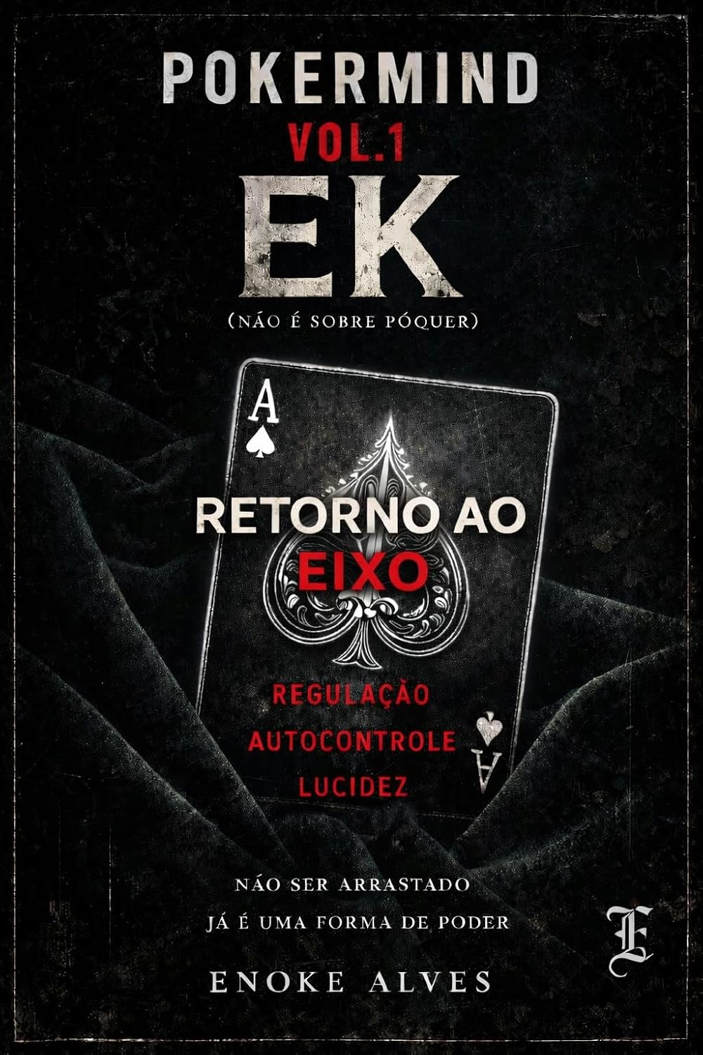 POKERMIND - EK: O jogo Invisível: retorno ao eixo baixar o livro de graça