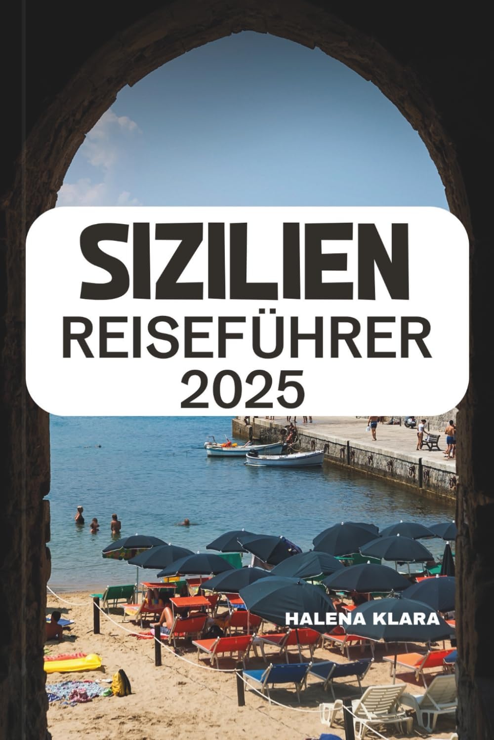 ler totalmente SIZILIEN REISEFÜHRER 2025: Entdecken Sie zeitlose Wunder, versteckte Schätze und authentische Erlebnisse auf der bezauberndsten Insel Italiens. (German Edition)