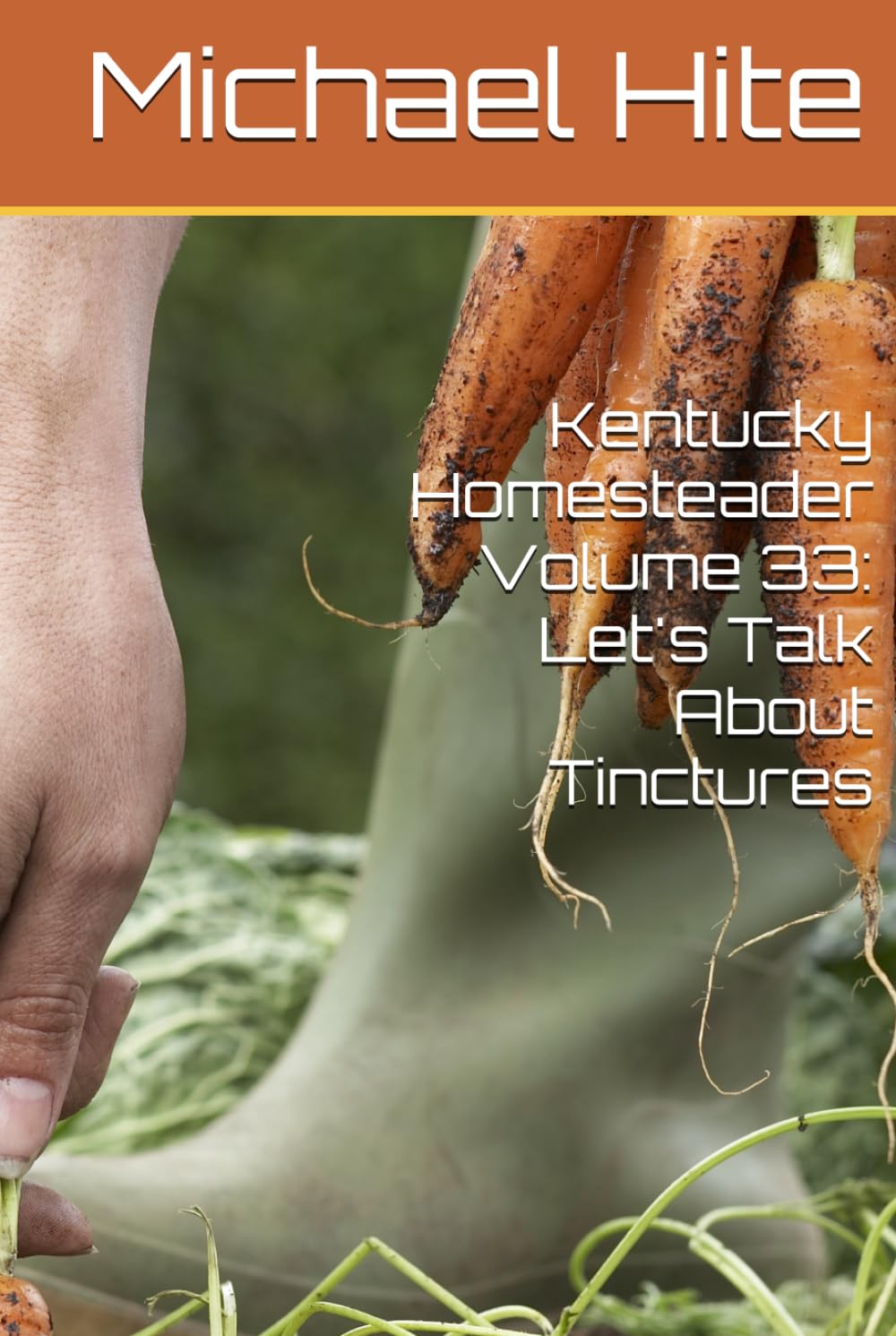 Kentucky Homesteader Volume 33: Let's Talk About Tinctures baixar o livro de graça