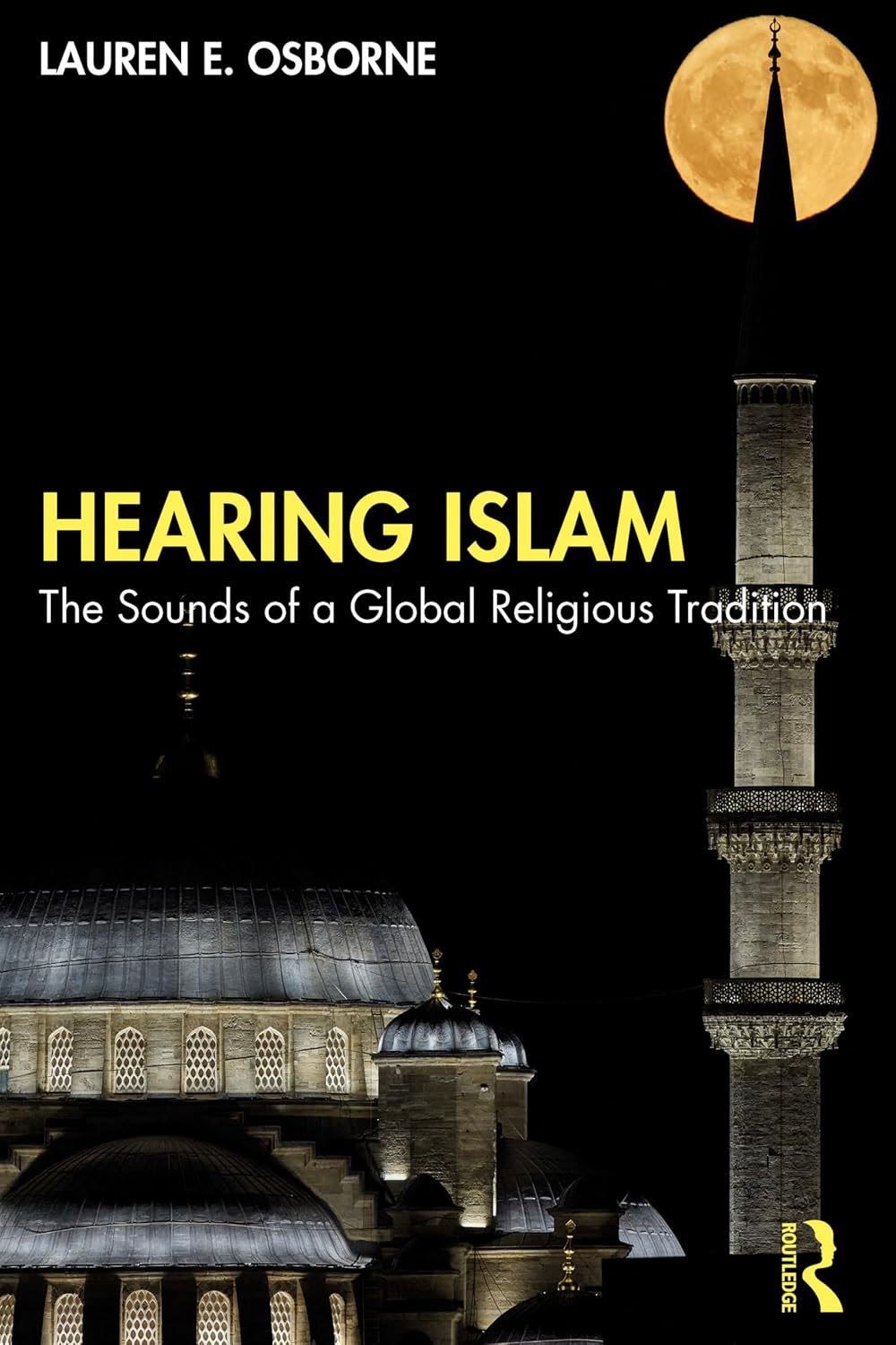 Hearing Islam: The Sounds of a Global Religious Tradition (English Edition) baixar o livro de graça