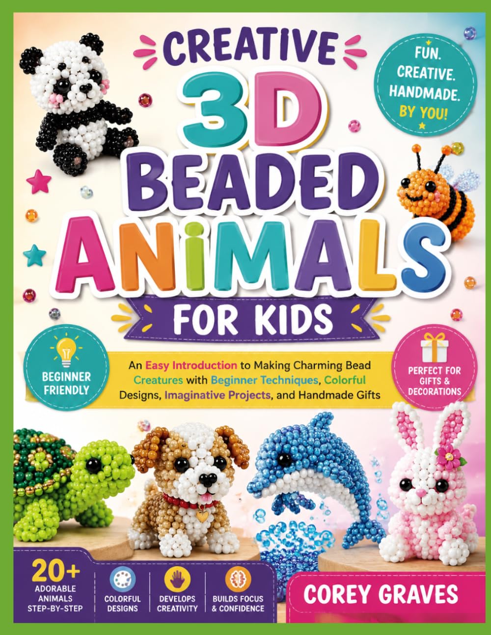 capítulo por capítulo baixar CREATIVE 3D BEADED ANIMALS FOR KIDS: An Easy Introduction to Making Charming Bead Creatures with Beginner Techniques, Colorful Designs, Imaginative Projects, and Handmade Gifts