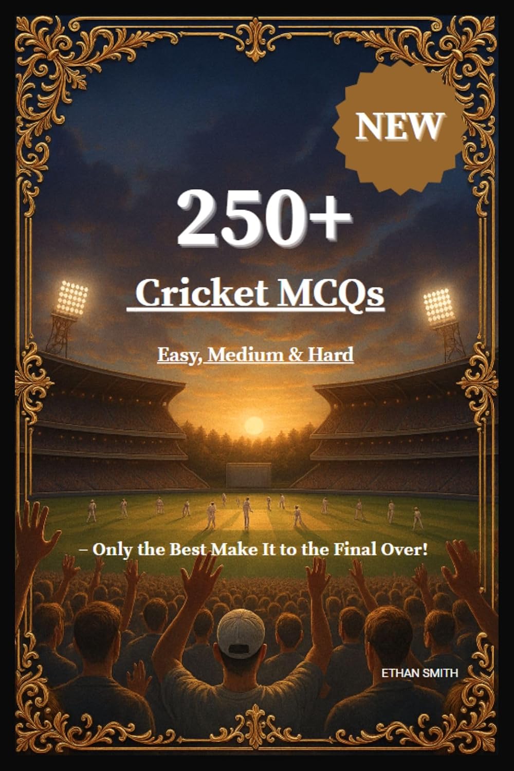 ler totalmente The Cricket Trivia Quiz Book: Over 250+ Cricket Trivia Quiz Questions for All Ages — (Easy, Medium & Hard) Levels Included! (English Edition)