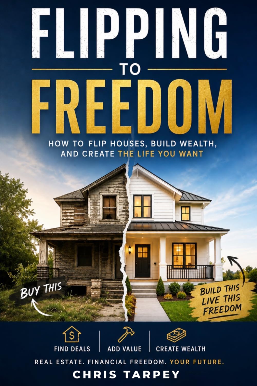 ler totalmente Flipping to Freedom: How to Flip Houses, Build Wealth, and Create the Life You Want