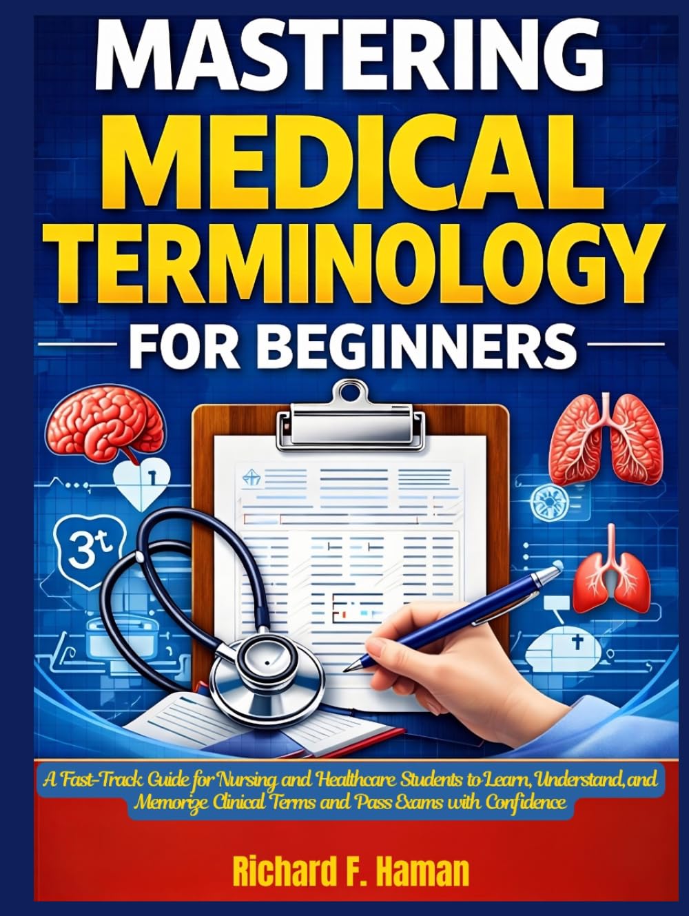 capítulo por capítulo baixar Mastering Medical Terminology for Beginners: A Fast-Track Guide for Nursing and Healthcare Students to Learn, Understand, and Memorize Clinical Terms and Pass Exams with Confidence