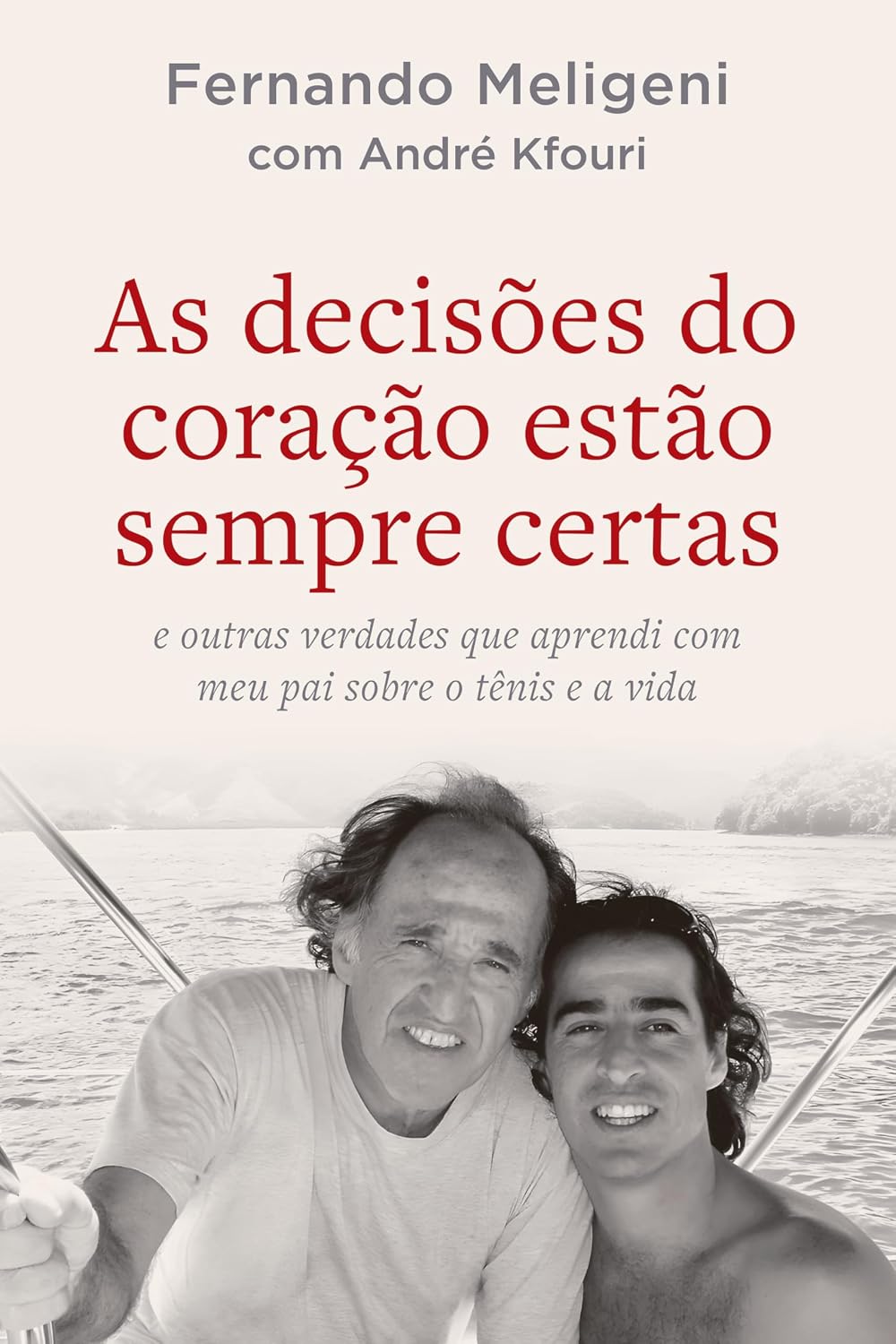 As decisões do coração estão sempre certas: e outras verdades que aprendi com meu pai sobre o tênis e a vida baixar livro de graça
