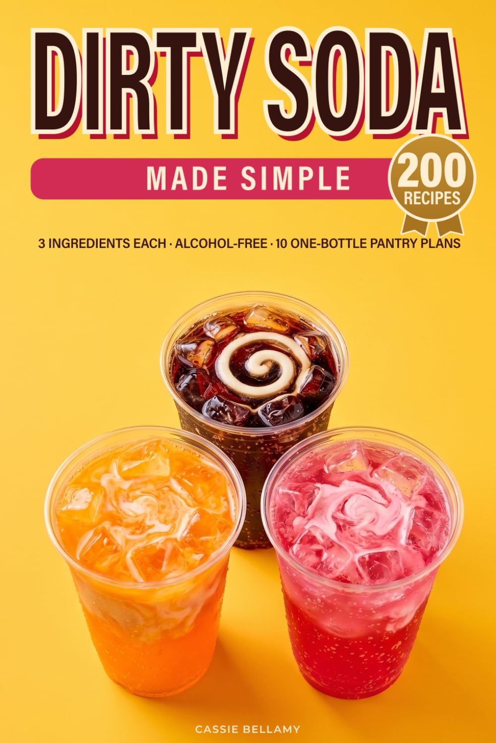 capítulo por capítulo baixar Dirty Soda Made Simple: 200 Easy Recipes: 3 Ingredients Each, Alcohol-Free, 10 One-Bottle Pantry Plans (Dirty Soda Recipes | The Home Drinks Bar)