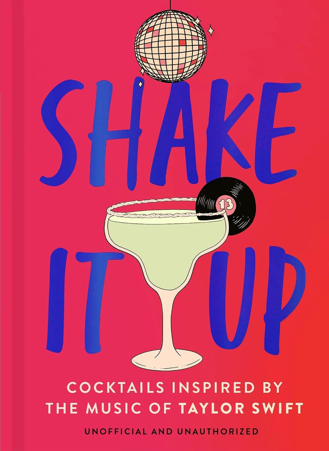 Shake It Up: Delicious Cocktails Inspired by the Music of Taylor Swift baixar livro de graça