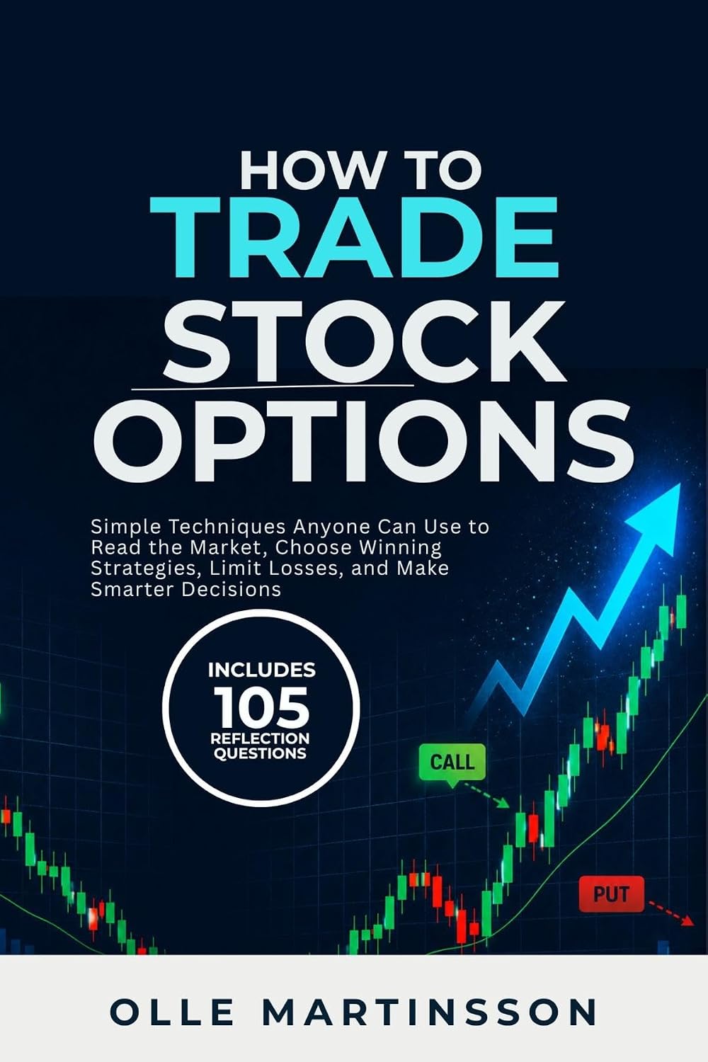 capítulo por capítulo baixar How to Trade Stock Options: Simple Techniques Anyone Can Use to Read the Market, Choose Winning Strategies, Limit Losses, and Make Smarter Decisions (English Edition)