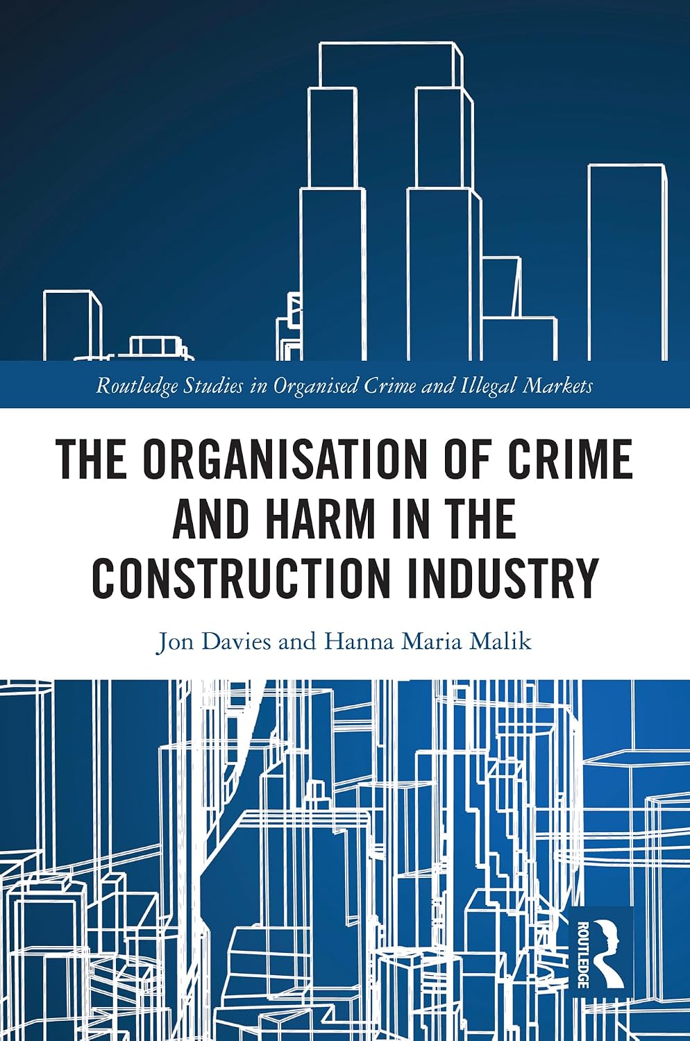 ler totalmente The Organisation of Crime and Harm in the Construction Industry (Routledge Studies in Organised Crime) (English Edition)
