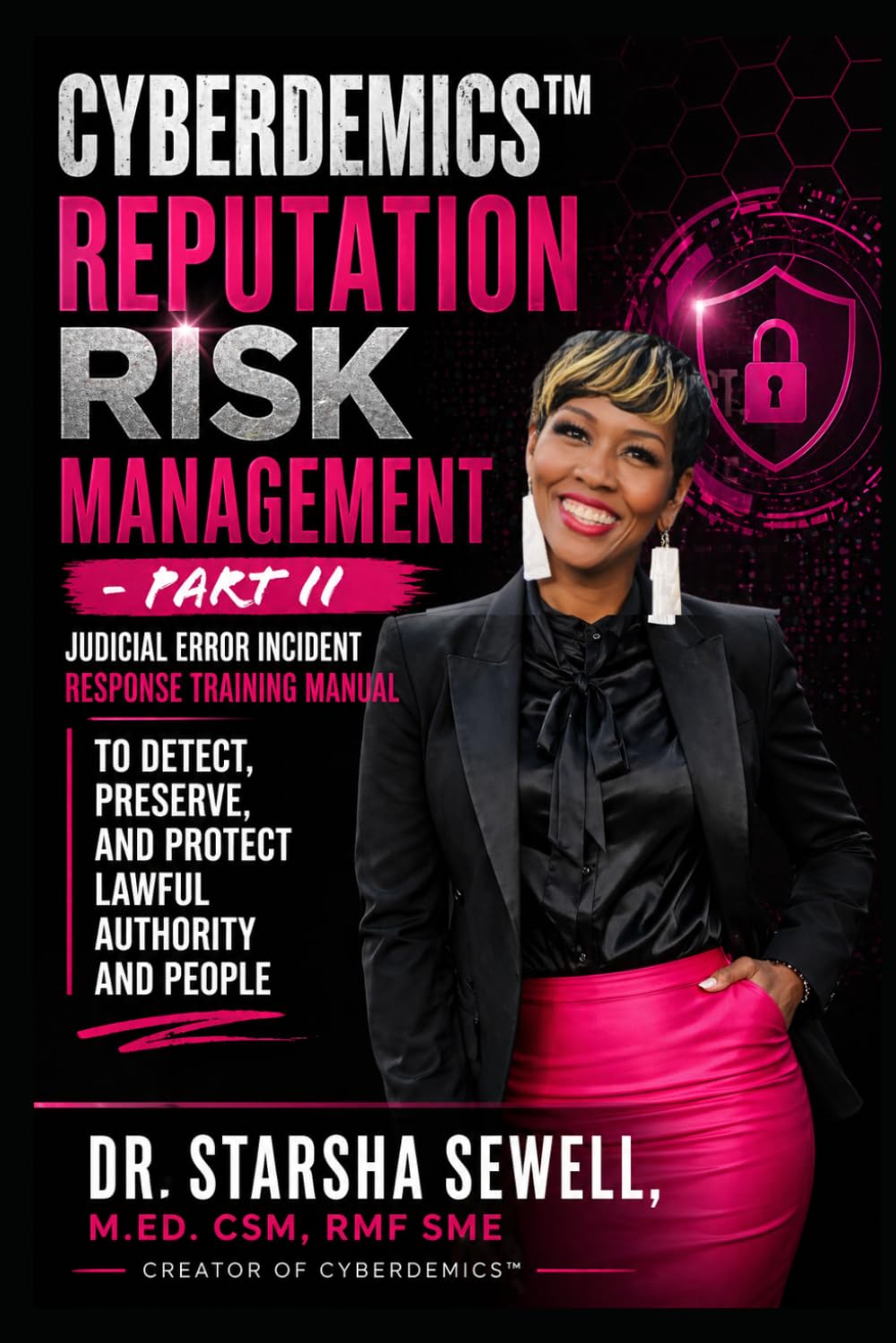 Cyberdemics™ Reputation Risk Management – Part II Judicial Error Incident Response Training Manual: To Detect, Preserve, and Protect Lawful Authority and People baixar livro de graça