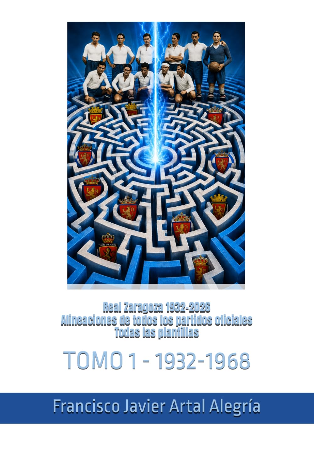 Real Zaragoza 1932-2026 Alineaciones de todos los partidos oficiales Todas las plantillas: TOMO 1 - 1932-1968 (CLUBES DE FÚTBOL) (Spanish Edition) baixar livro de graça