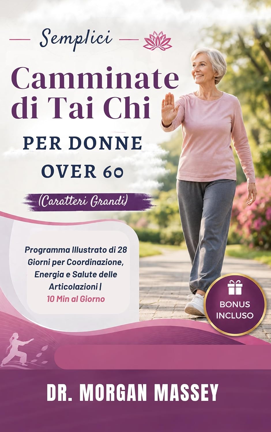 ler totalmente Semplici Camminate di Tai Chi Per Donne Over 60 (Caratteri Grandi): Programma Illustrato di 28 Giorni per Coordinazione, Energia e Salute delle Articolazioni | 10 Min al Giorno (Italian Edition)