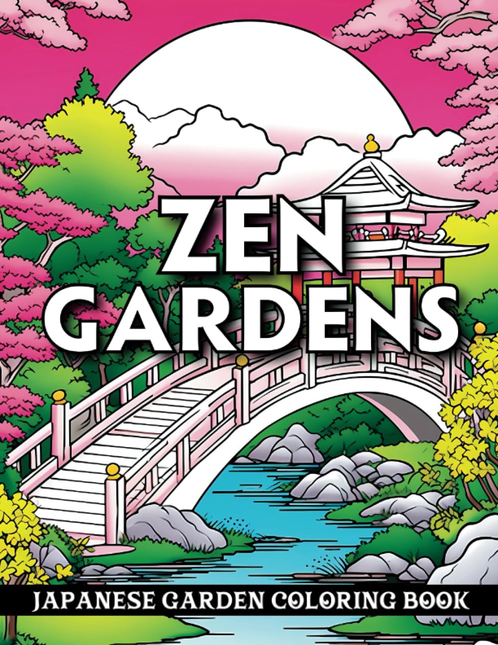 Zen Gardens: Japanese Garden Coloring Book To Help You Find Peace and Relaxation baixar livro de graça