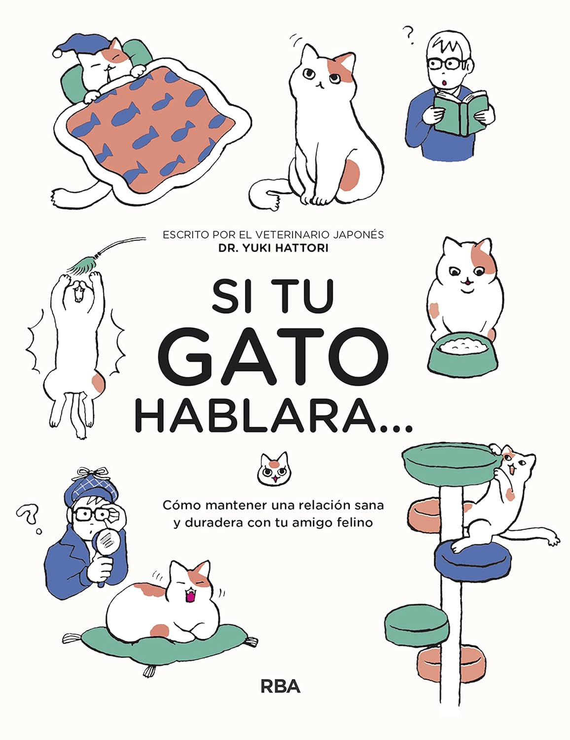 capítulo por capítulo baixar Si tu gato hablara…: Cómo mantener una relación sana y duradera con tu amigo felino (Spanish Edition)
