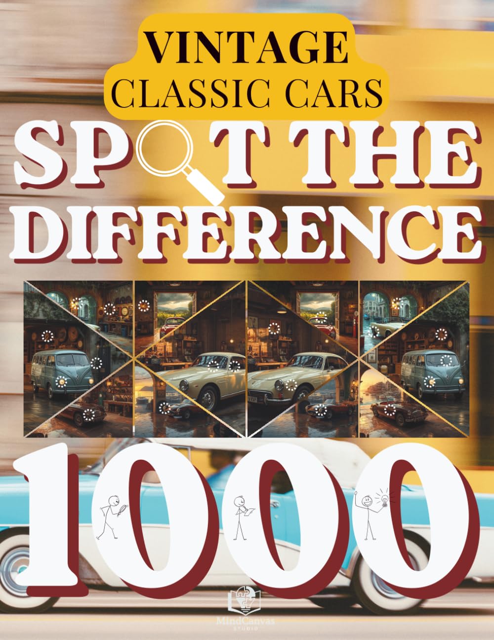 ler totalmente Spot the Difference for Adults: Classic Cars: Retro Automobiles & Mechanic Workshops - 120+ Visual Puzzles with 1000+ Hidden Differences - Focus... Puzzle Series by MindCanvas Studio)