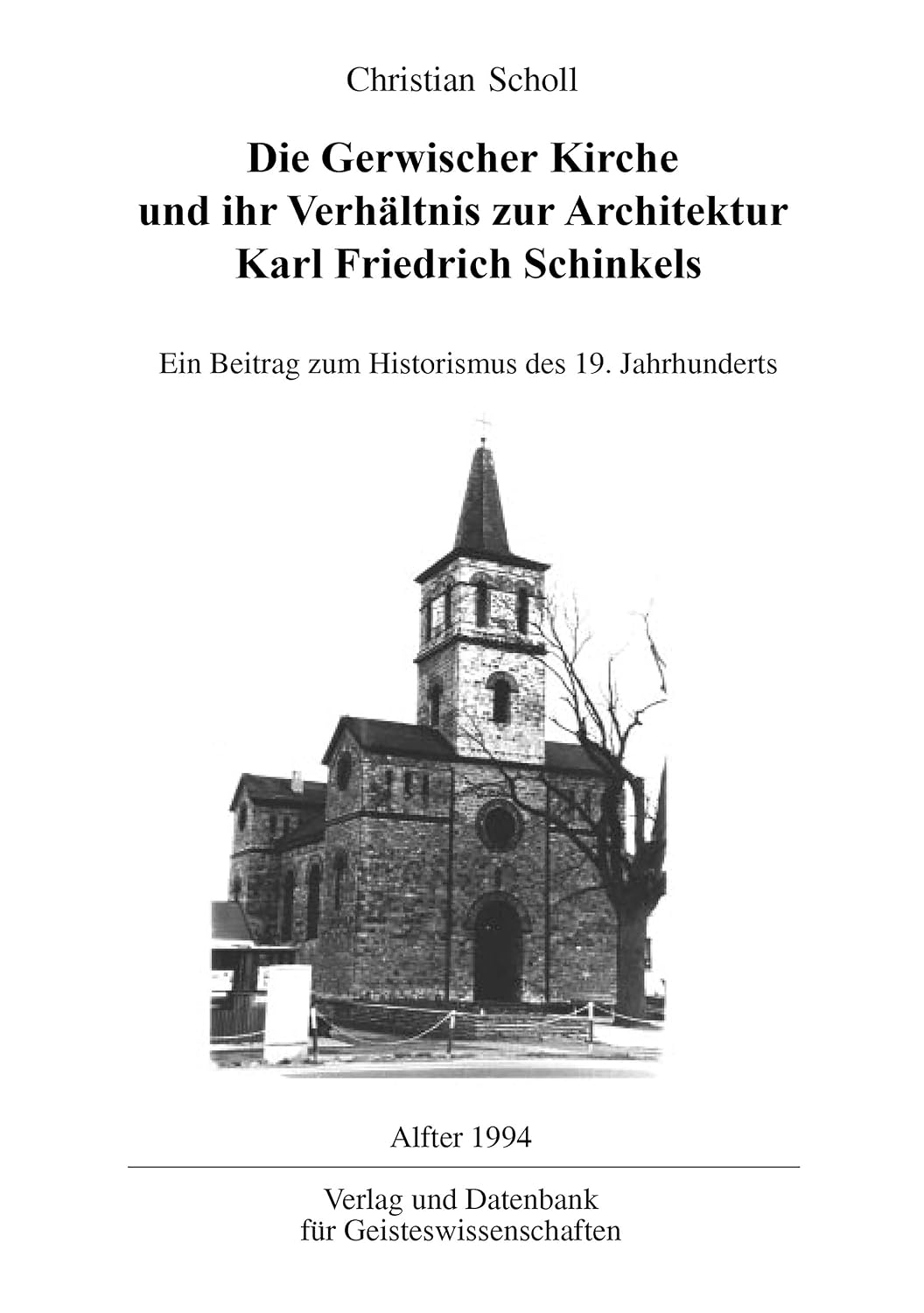 capítulo por capítulo baixar Die Gerwischer Kirche und ihr Verhältnis zur Architektur Karl Friedrich Schinkels: Ein Beitrag zum Historismus des 19. Jahrhunderts (German Edition)