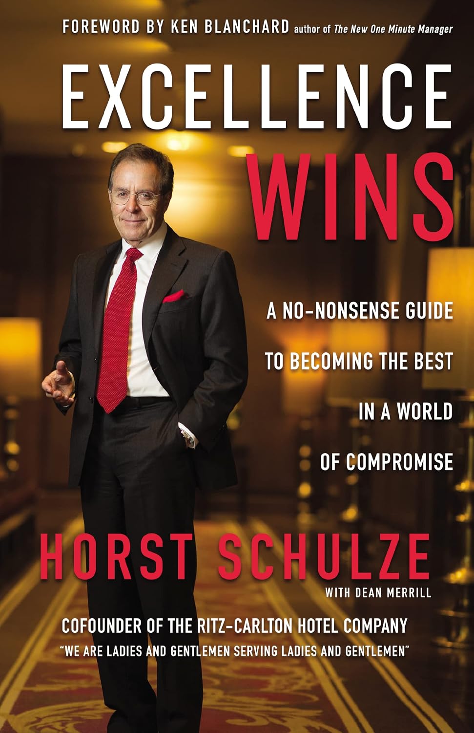 Excellence Wins: A No-Nonsense Guide to Becoming the Best in a World of Compromise baixar livro de graça
