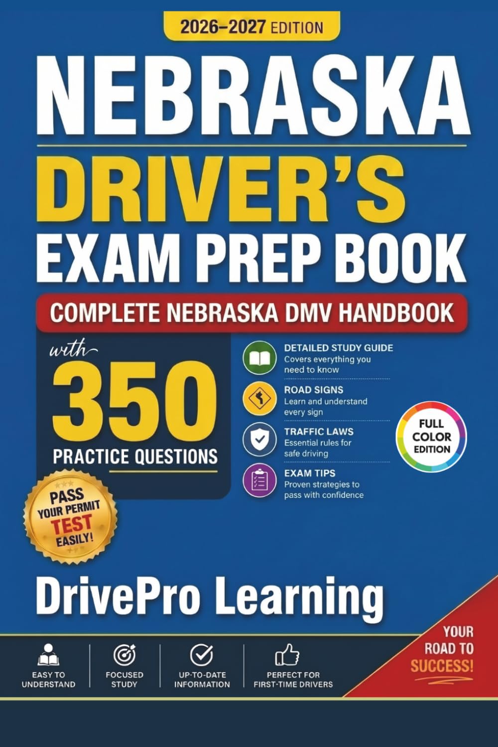 ler totalmente Nebraska Driver’s Exam Prep Book: Complete Nebraska DMV Handbook with Road Signs, Traffic Laws, & Study Tips to Pass the Permit Test Easily (Full Color Edition)