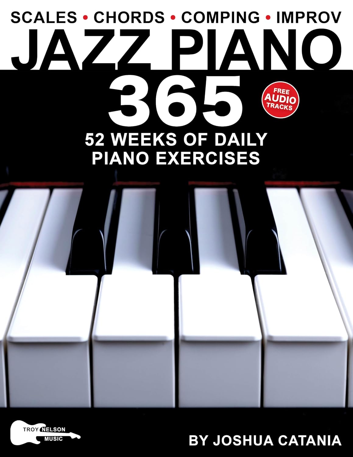 Jazz Piano 365: 52 Weeks of Daily Piano Exercises—Scales, Chords, Comping, and Improvisation! (Music 365) (English Edition) baixar o livro de graça