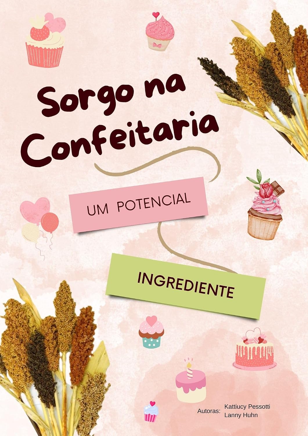 Sorgo na Confeitaria - Um Potencial Ingrediente baixar livro de graça