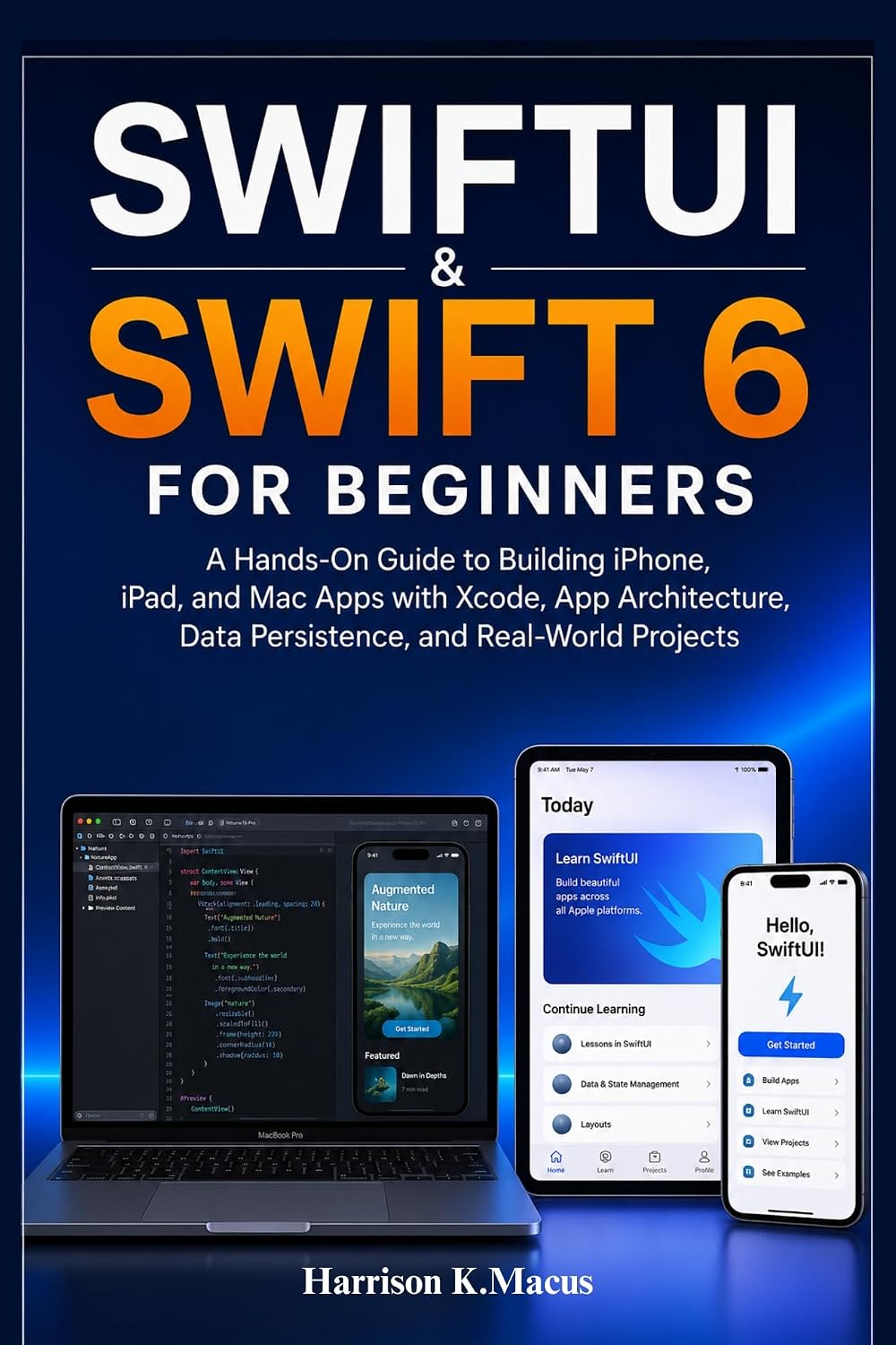 Swiftui & Swift 6 For Beginners: A Hands-On Guide to Building iPhone, iPad, and Mac Apps with Xcode, App Architecture, Data Persistence, and Real-World Projects (English Edition) baixar o livro de graça