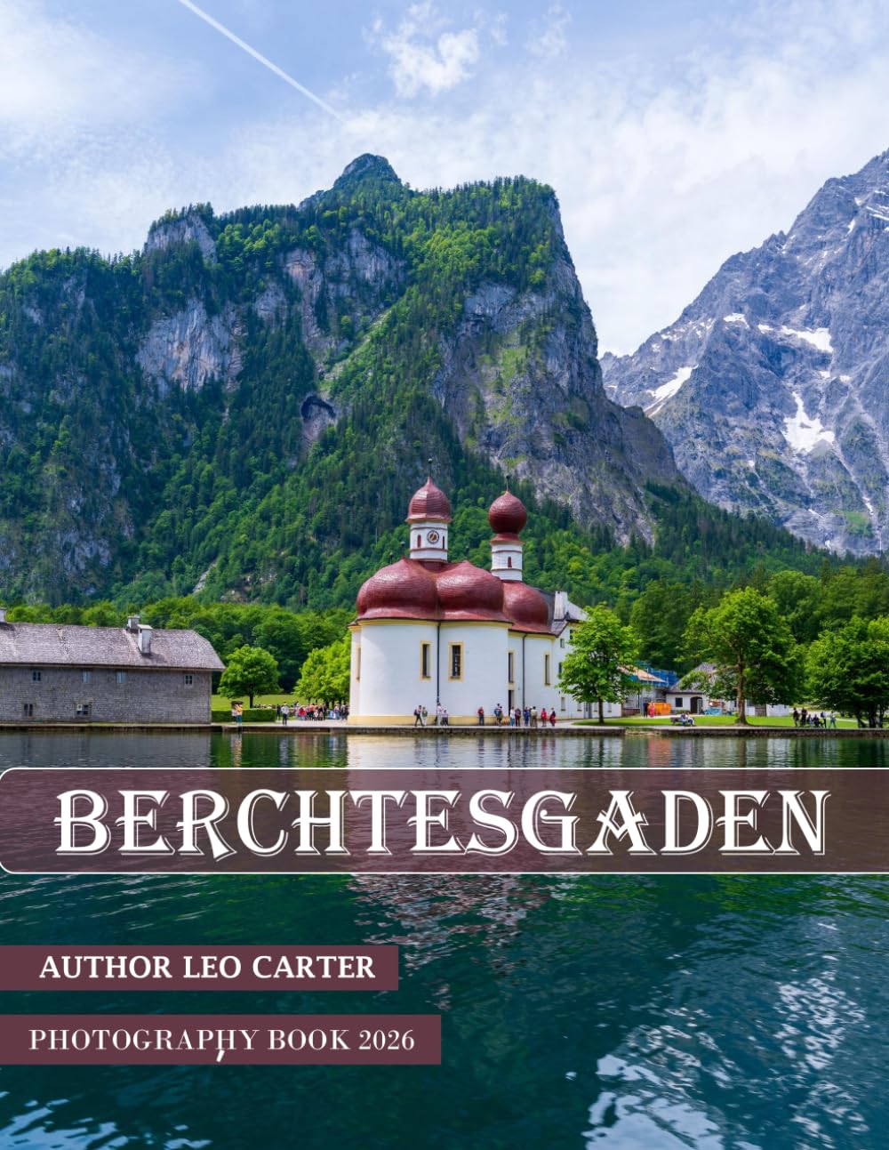 Berchtesgaden, Bavarian Alps: A Collection of 40 Scenic Photographs Showcasing the Berchtesgaden, Bavarian Alps baixar livro de graça