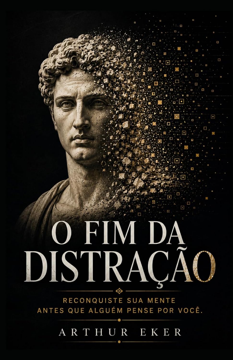 capítulo por capítulo baixar O FIM DA DISTRAÇÃO: Reconquiste sua mente antes que alguém pense por você (Portuguese Edition)