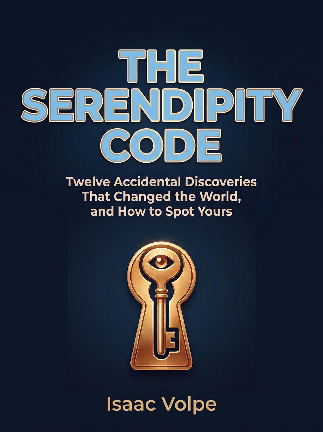 THE SERENDIPITY CODE. The Twelve Accidental Discoveries That Changed the World, and How to Spot Yours: Become a serendipity chaser. (English Edition) baixar o livro de graça