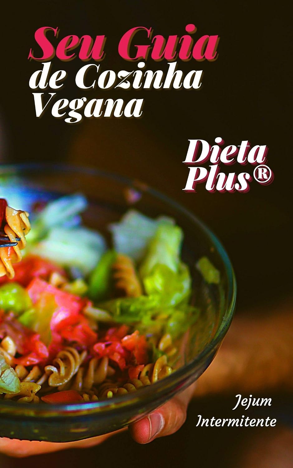 ler totalmente Seu Guia de Cozinha Vegana: Dieta Plus