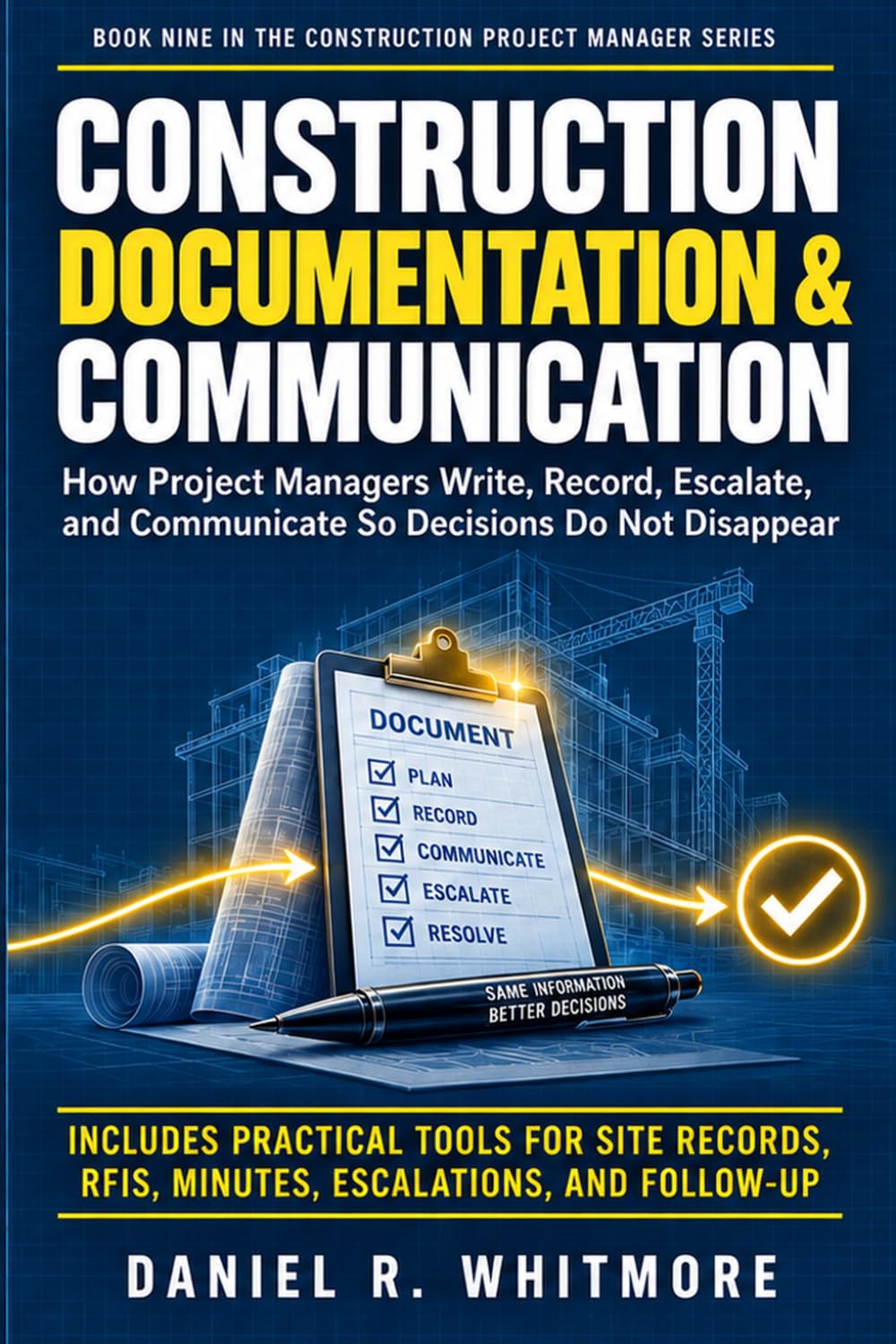 capítulo por capítulo baixar Construction Documentation & Communication: How Project Managers Write, Record, Escalate, and Communicate So Decisions Do Not Disappear: 9