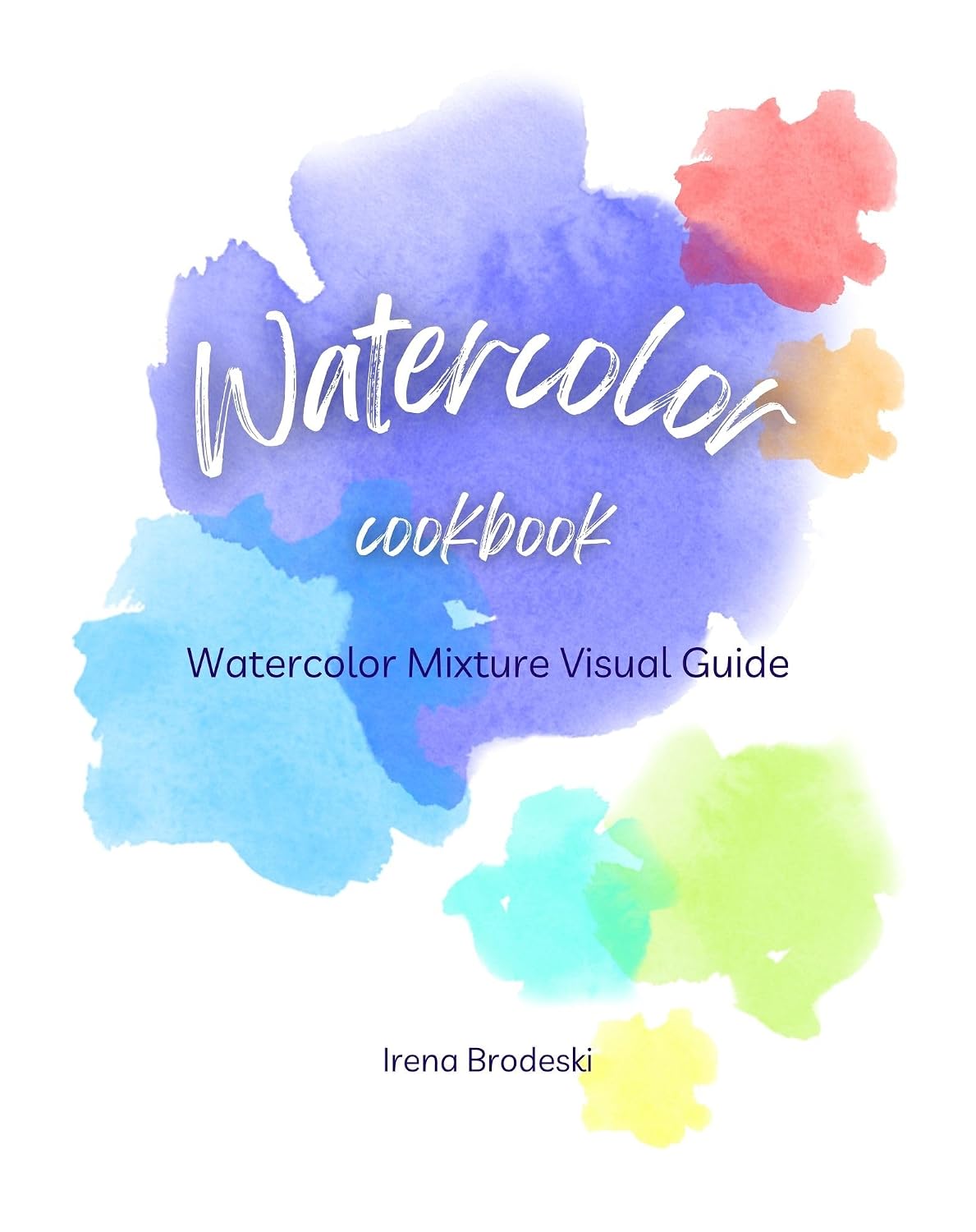 ler totalmente Watercolor Cookbook: Watercolor Mixture Visual Guide (Watercolor Toolbox Book 1) (English Edition)