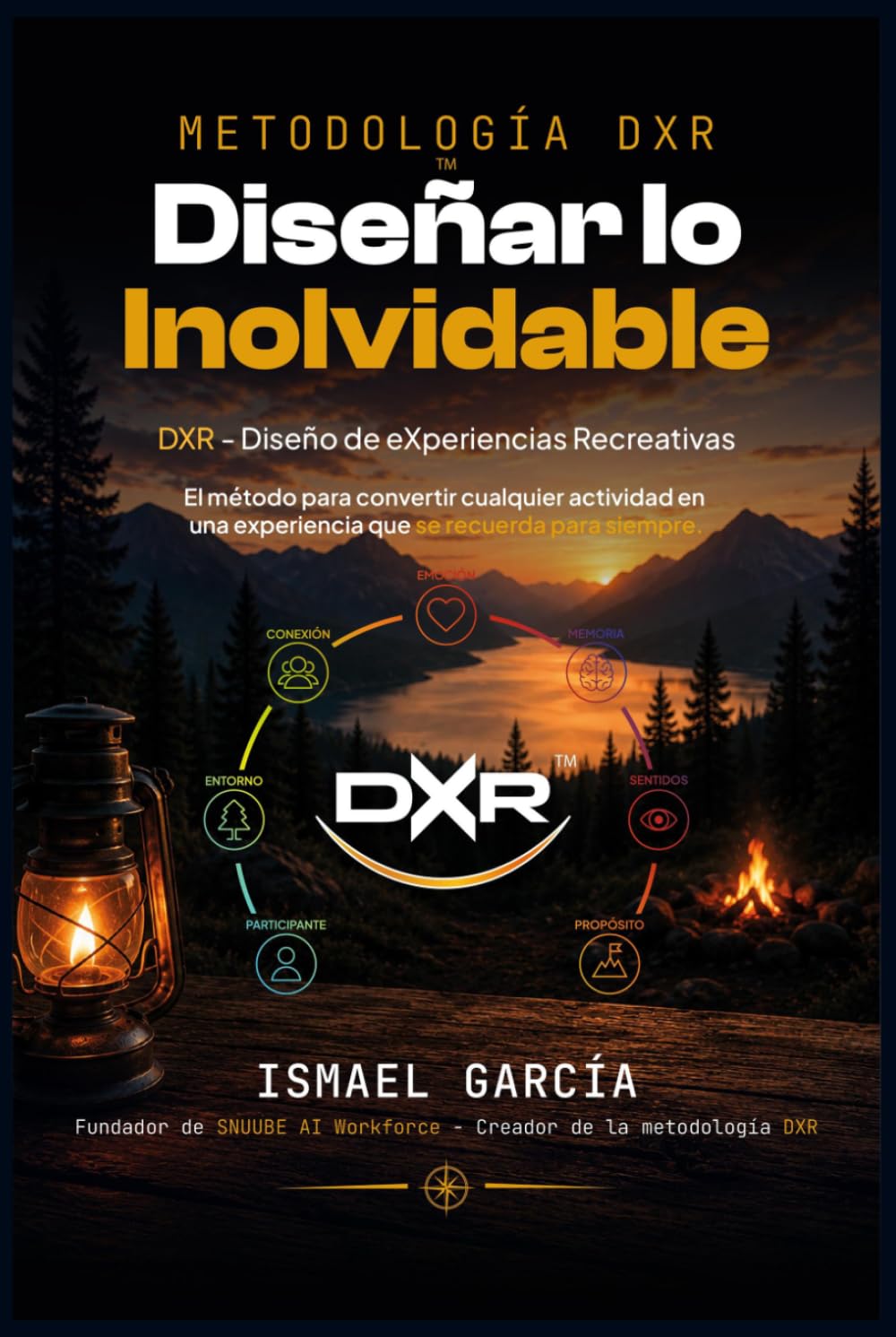 capítulo por capítulo baixar Diseñar lo Inolvidable: DXR — Diseño de eXperiencias Recreativas (DXR — Diseño de eXperiencias Memorables, Eventos y Actividades) (Spanish Edition)