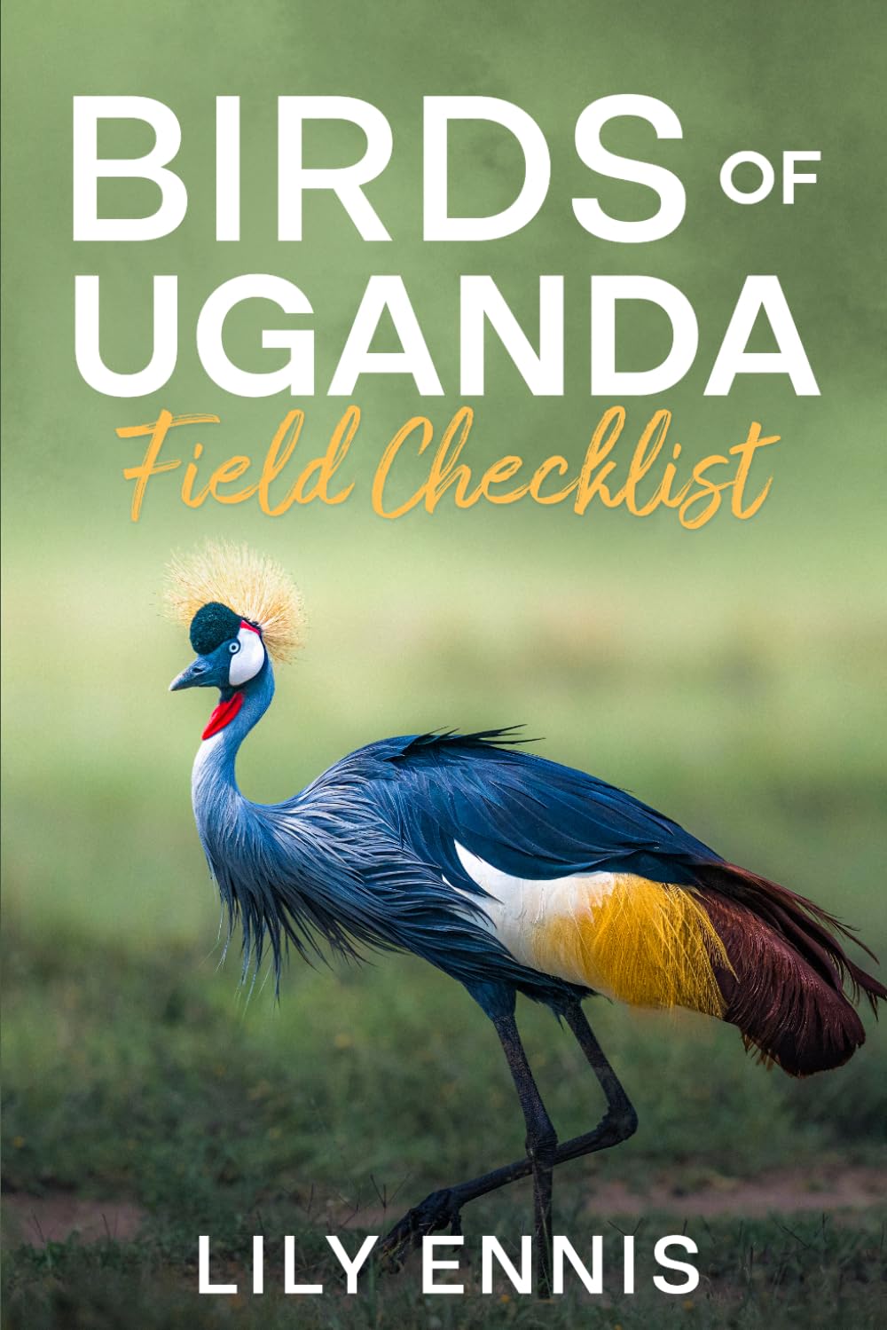 capítulo por capítulo baixar Birds of Uganda Field Checklist: A Field Checklist and Birding Hotspot Guide to Uganda’s National Parks, Shoebill Wetlands, Albertine Rift Endemics,... Birds of the World Field Checklist Series)