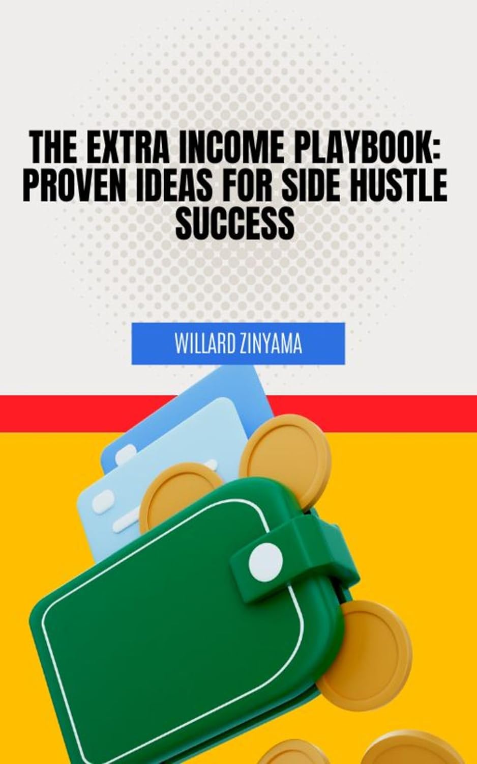 The Extra Income Playbook: Proven Ideas for Side Hustle Success (MAKING MONEY WITH A SIDE HUSTLE) (English Edition) baixar livro de graça
