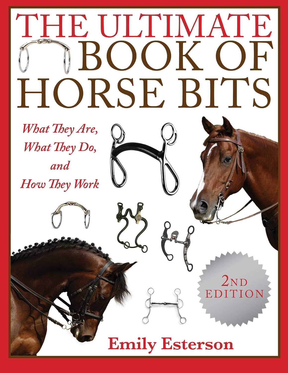 The Ultimate Book of Horse Bits: What They Are, What They Do, and How They Work (2nd Edition) baixar livro de graça