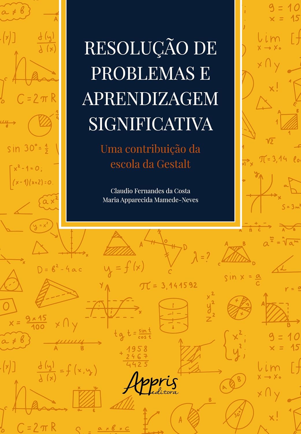 Resolução de Problemas e Aprendizagem Significativa: Uma Contribuição da Escola da Gestalt baixar o livro de graça