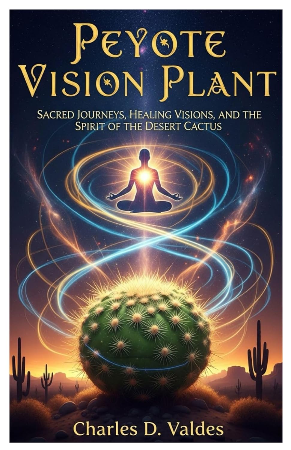 Peyote Vision Plant: Sacred Journeys, Healing Visions, and the Spirit of the Desert Cactus baixar livro de graça
