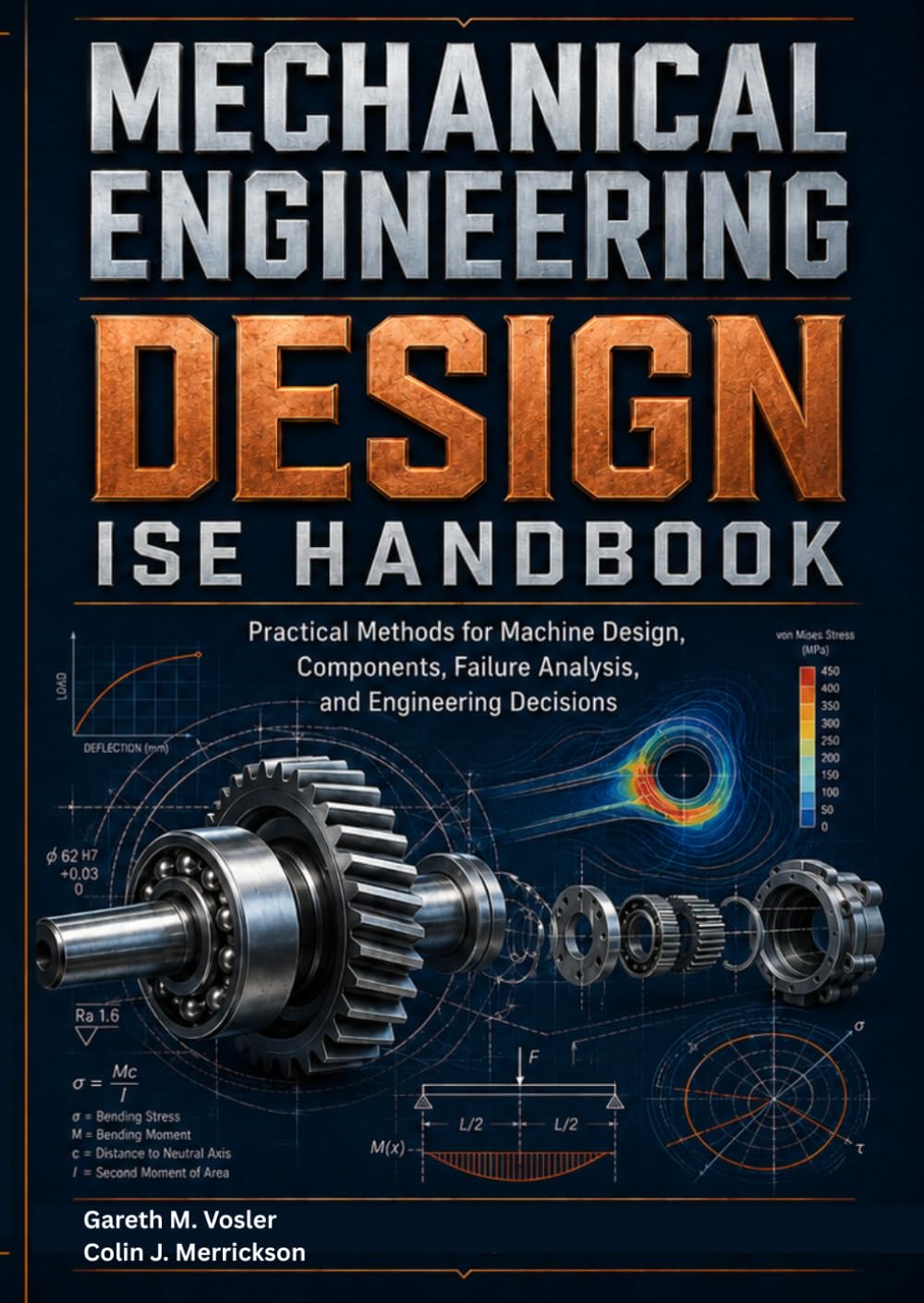 ler totalmente Mechanical Engineering Design ISE Handbook: Practical Methods for Machine Design, Components, Failure Analysis, and Engineering Decisions