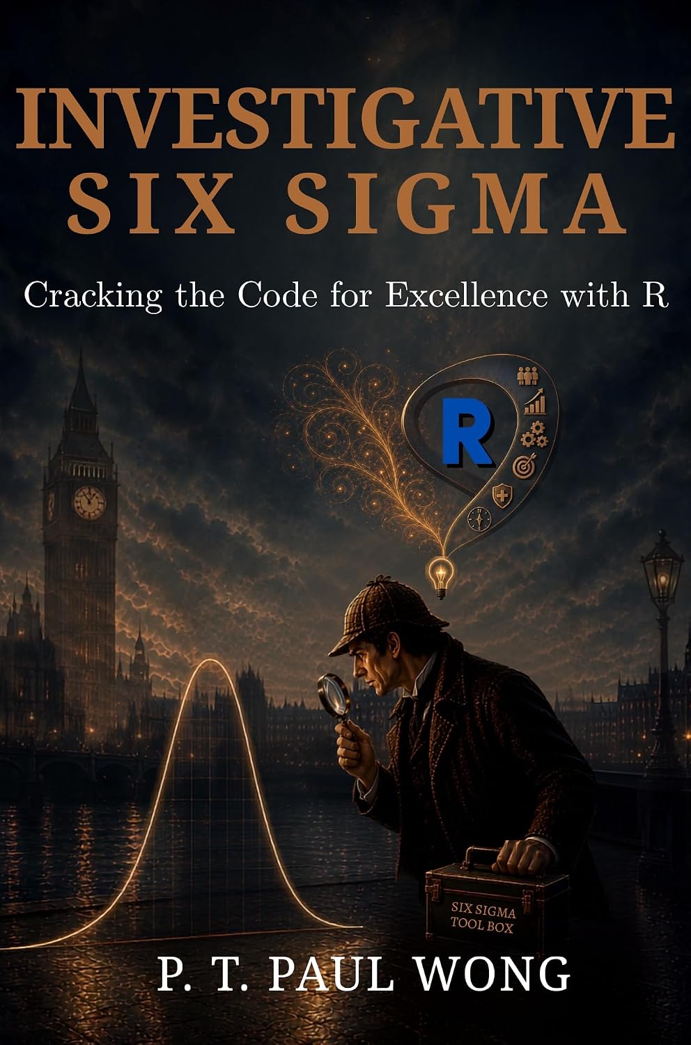 Investigative Six Sigma: Cracking the Code for Excellence with R (English Edition) baixar o livro de graça