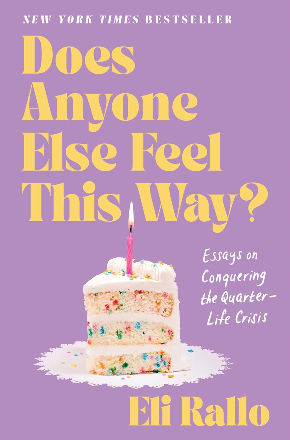 Does Anyone Else Feel This Way?: Essays on Conquering the Quarter-Life Crisis baixar o livro de graça