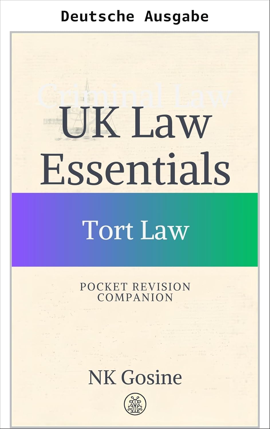 UK Law Essentials – Taschen-Prüfungsbegleiter - Deliktsrecht (UK Law Essentials-Reihe – Taschen-Repetitorium) (German Edition) baixar livro de graça
