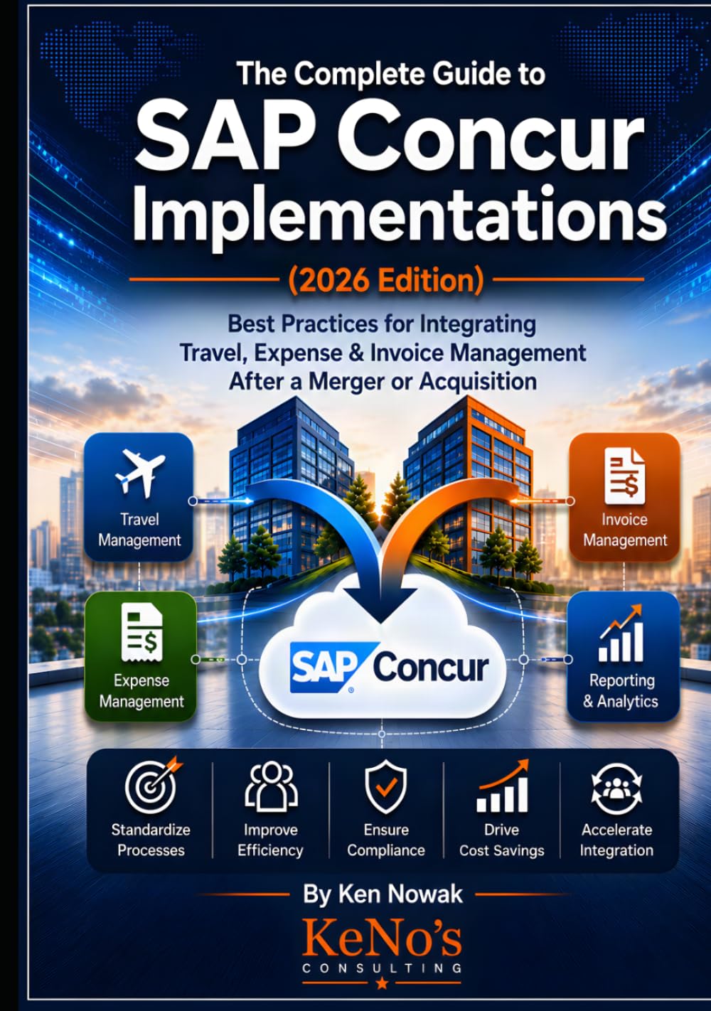 The Complete Guide to SAP Concur Implementations (2026 Edition): Best Practices for Integrating Travel, Expense, and Invoice Management After a Merger or Acquisition baixar livro de graça